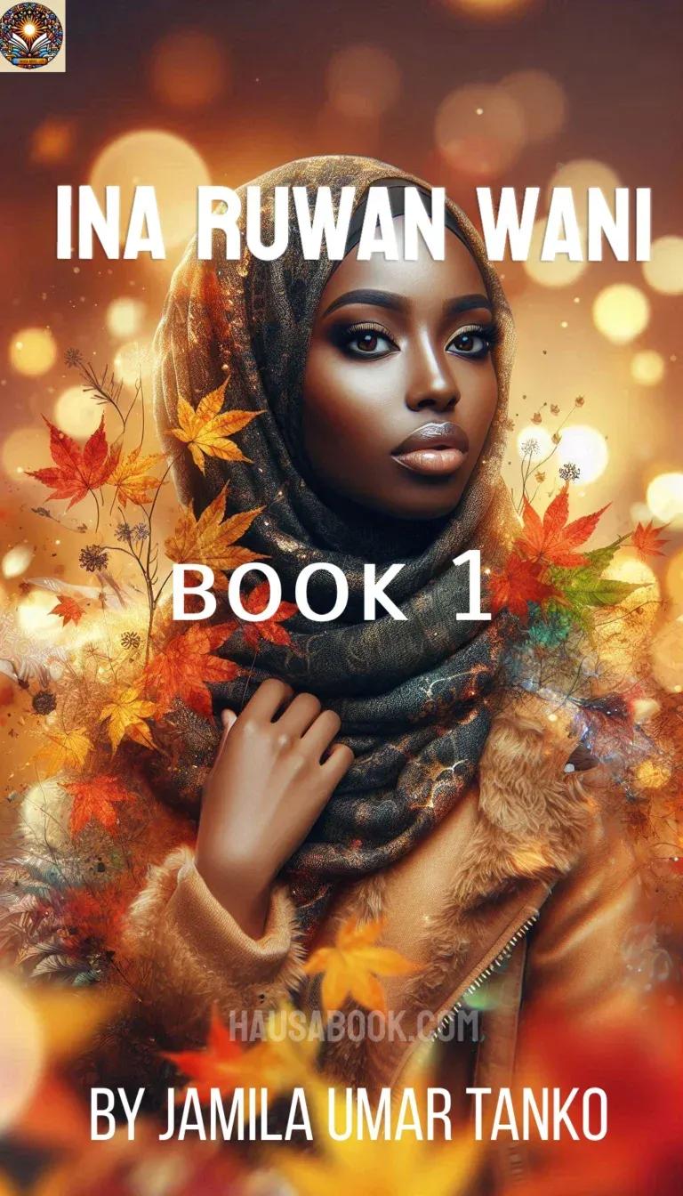 Ina ruwan Wani book 1 Hausa Novel by Jamila Umar Tanko