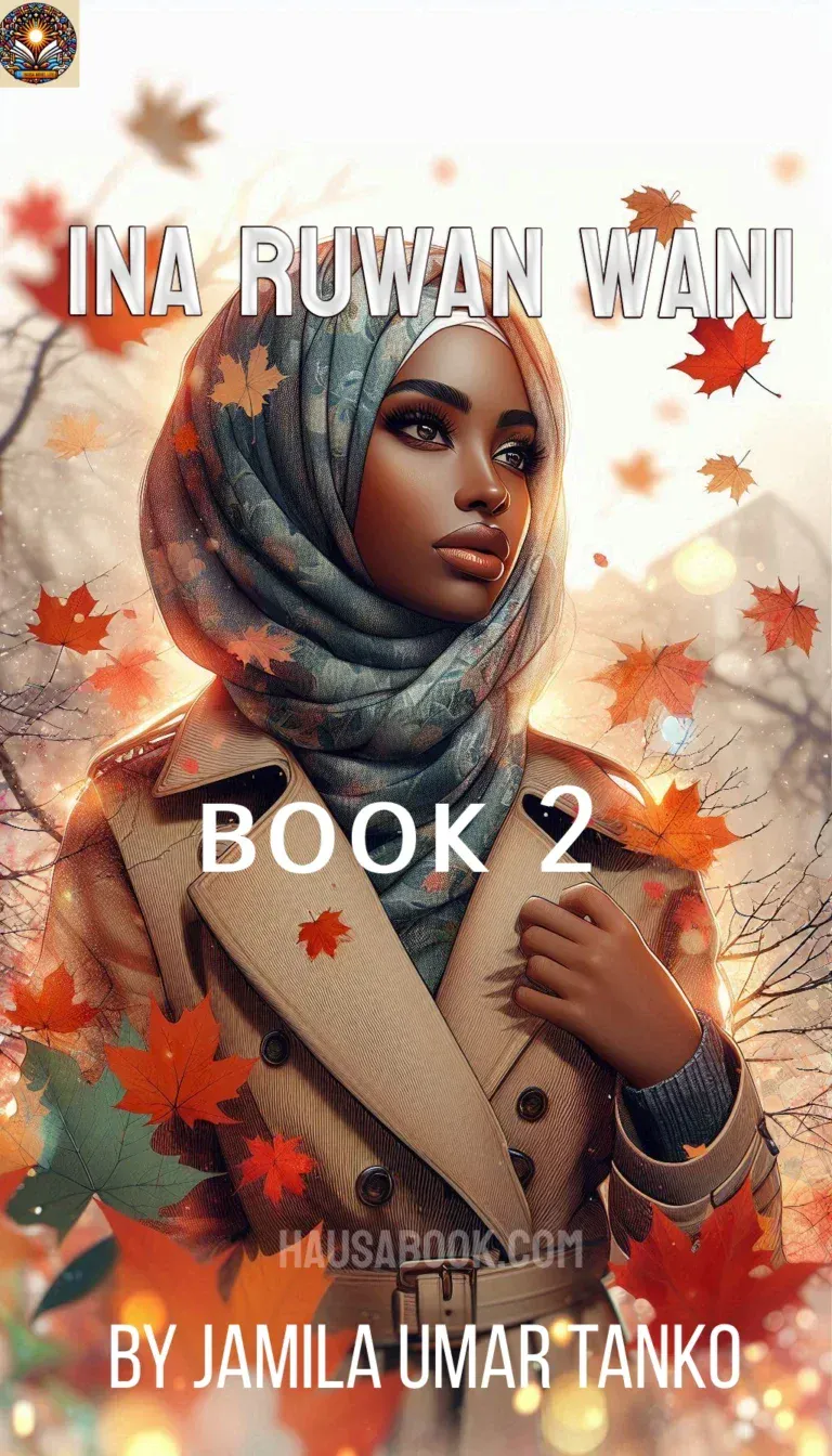 Ina ruwan Wani book 2 Hausa Novel by Jamila Umar Tanko