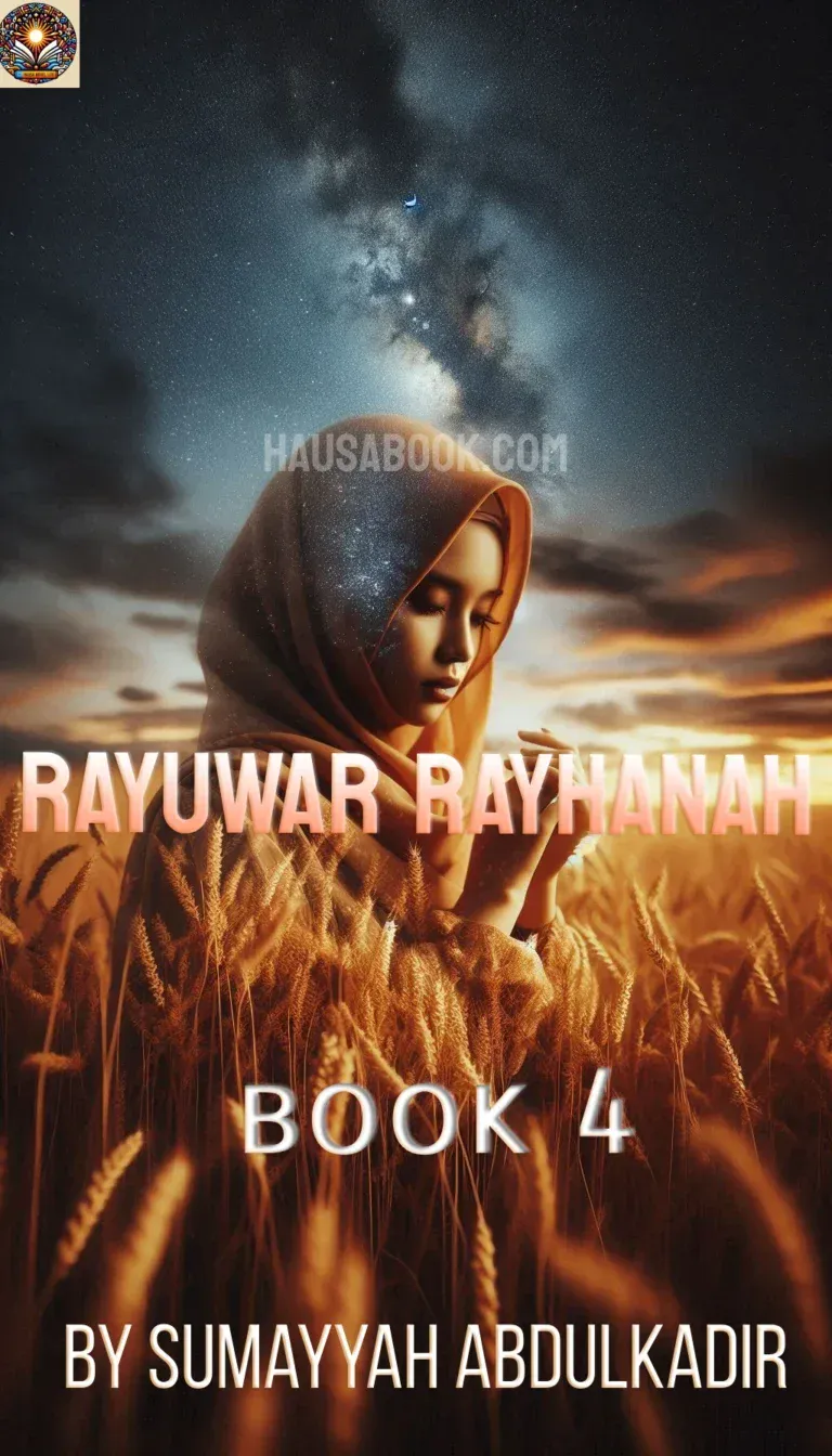 Rayuwar Rayhanah book 4 Hausa Novel