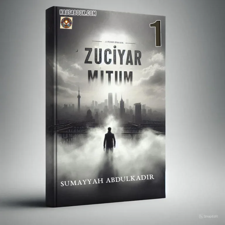 Zuciyar Mutum Book 1 Hausa Novel by Sumayyah Abdulkadir