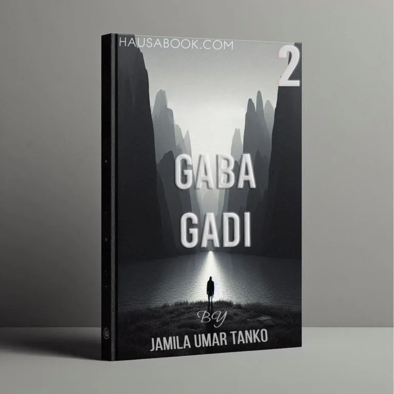 Gaba Gadi Book 1 Hausa Novel By Jamila Umar Tanko