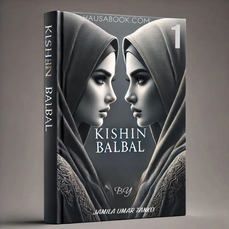 Kishin Balbal Book 1 Hausa Novel By Jamila Umar Tanko