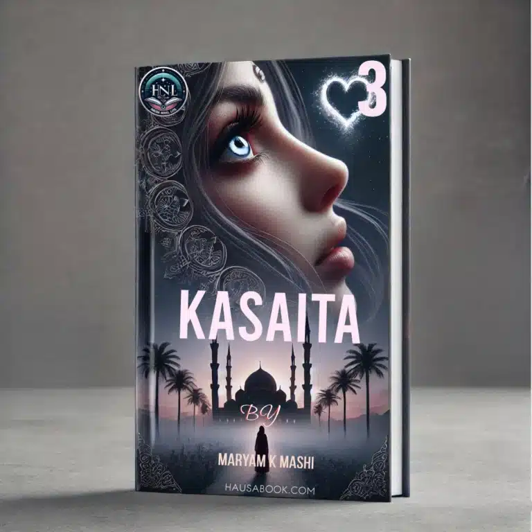 Kasaita Book 3 Hausa Novel By Maryam K Mashi