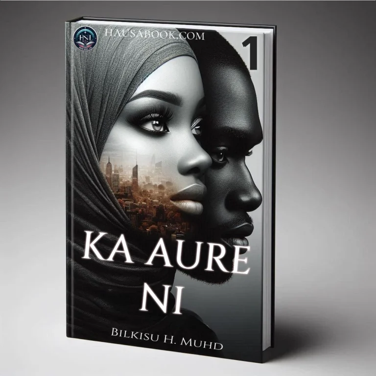 Ka Aure Ni Book 1 Hausa Novel By Bilkisu H. Muhd