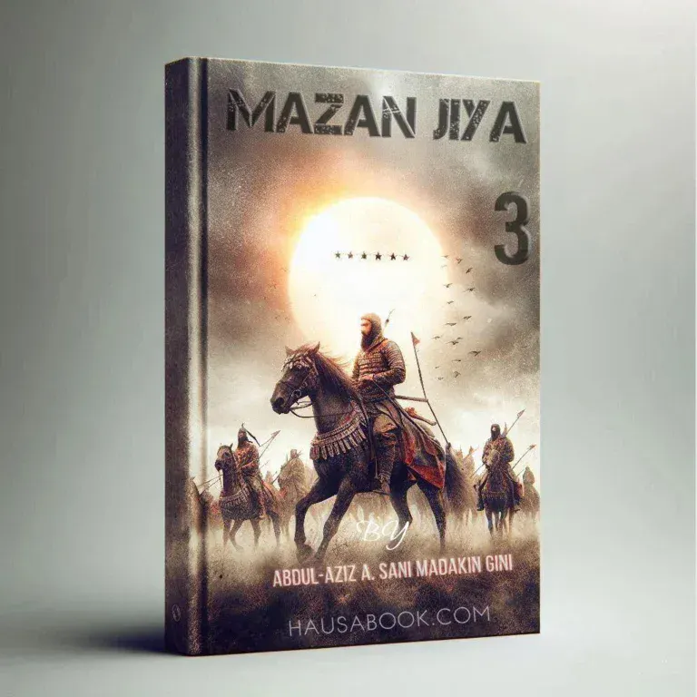 Mazan Jiya Book 3 Hausa Novel By Abdul-Aziz A. Sani Madakin Gini 3
