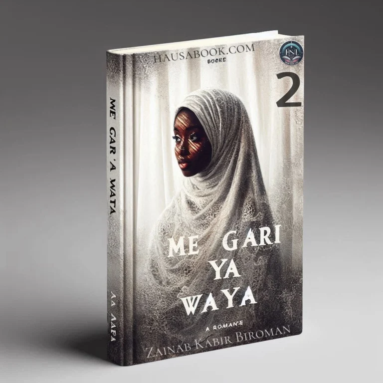 Me Gari Ya Waya Book 2 Hausa Novel by Zainab Kabir Biroman