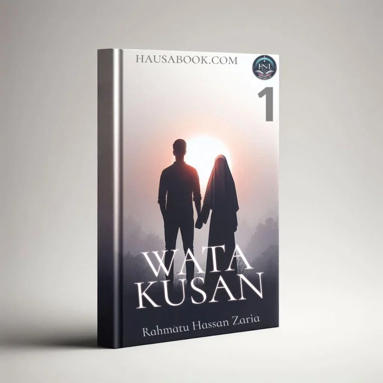 Wata Kusan Book 1 Hausa Novels by Rahmatu Hassan Zaria