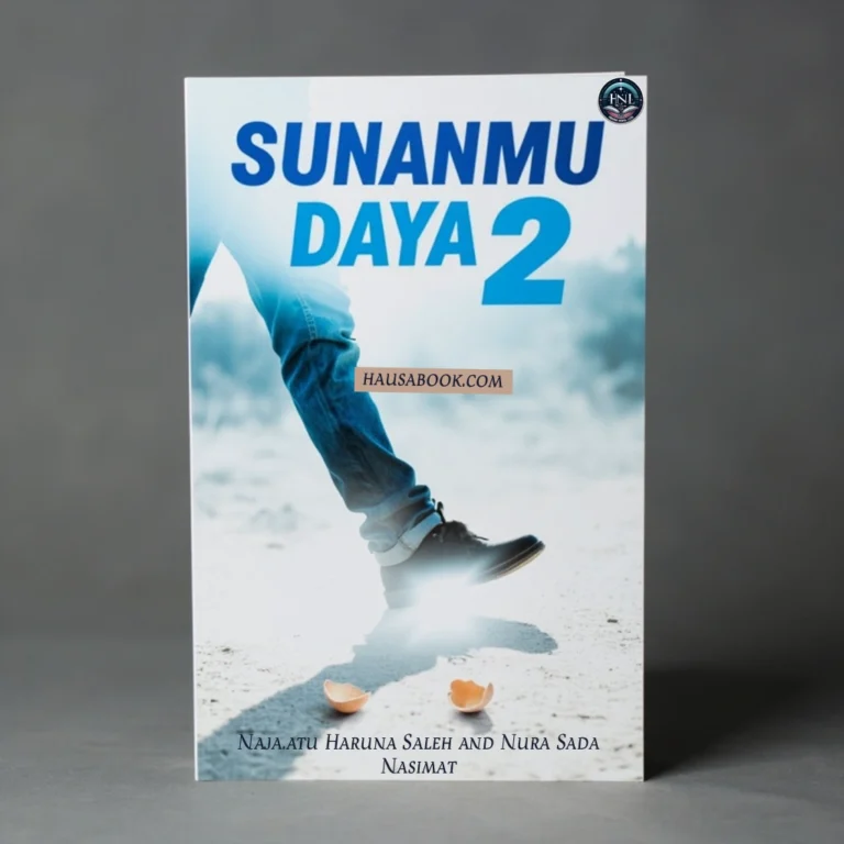 Sunanmu Daya Book 2 Hausa Novels By Naja Atu Haruna Saleh
