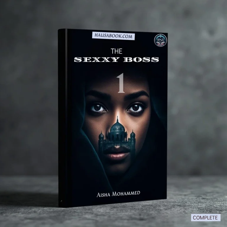 The Sexxxy Boss Book 1 Hausa Novels By Aisha Mohammed