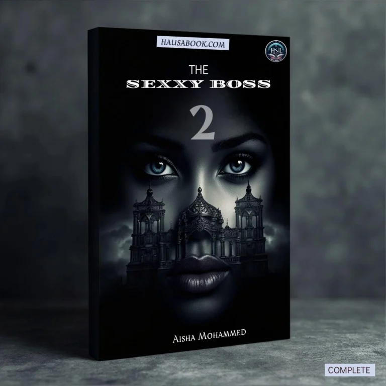 The Sexxxy Boss Book 2 Hausa Novels By Aisha Mohammed