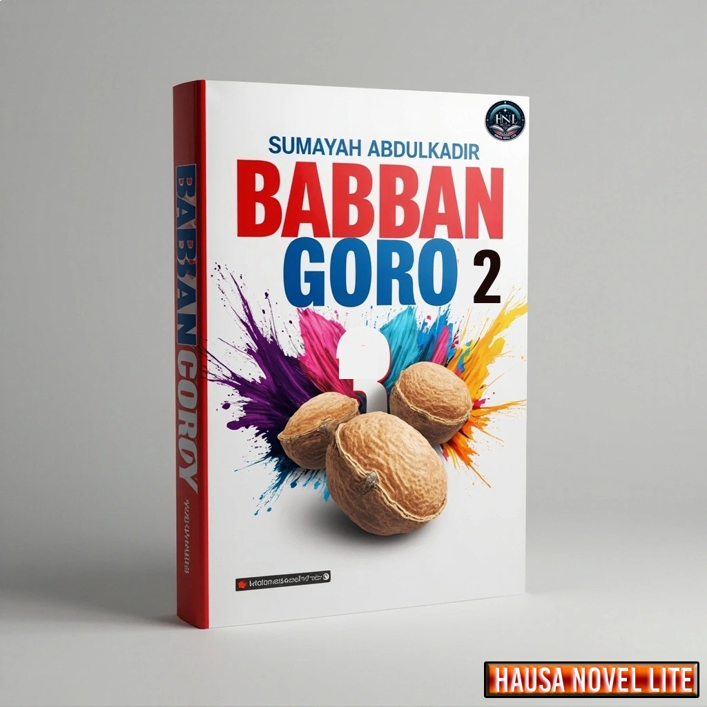 Hausa Novels - Babban Goro 2 book cover with colorful splash background and nuts illustration.
