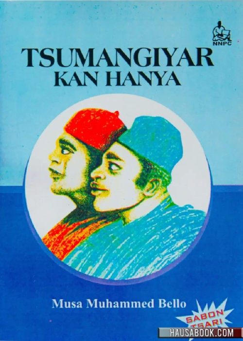 Cover of Tsumangiyar Kan Hanya, a Hausa novel by Musa Muhammed Bello.